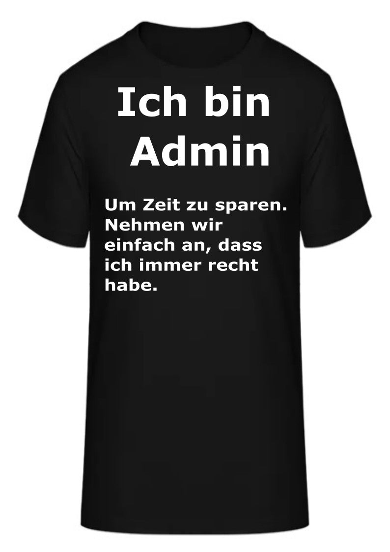 Das „Admin-Prinzip“ T-Shirt