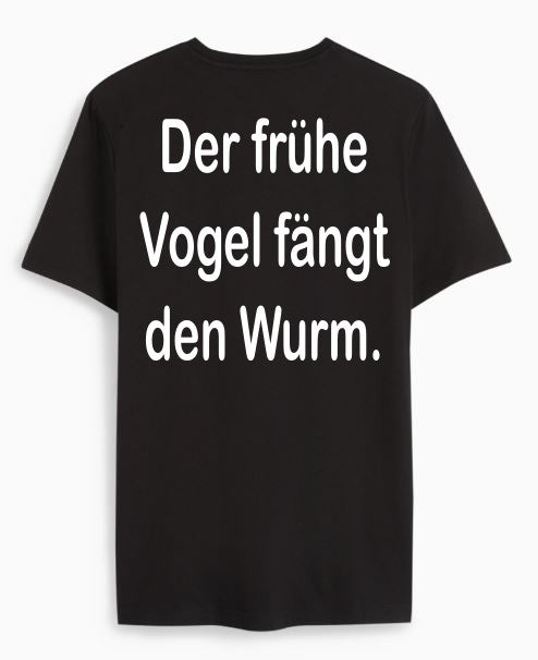 Der frühe Vogel fängt den Wurm.