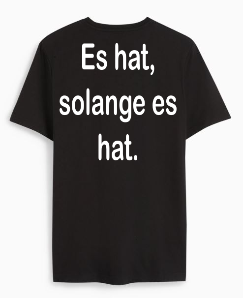 Es hat solange es hat