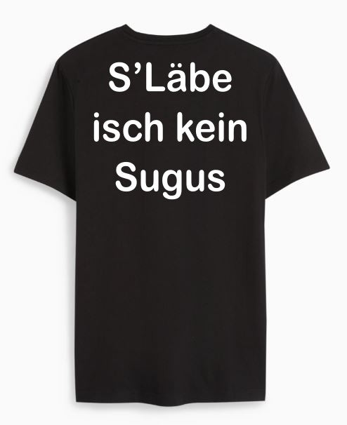 S'Läbe isch kein Sugus