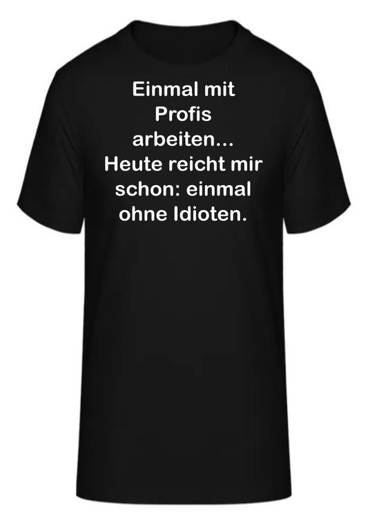 Einmal mit Profis arbeiten...