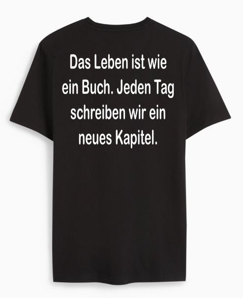 Das Leben ist wie ein Buch. Jeden Tag schreiben wir ein neues Kapitel.