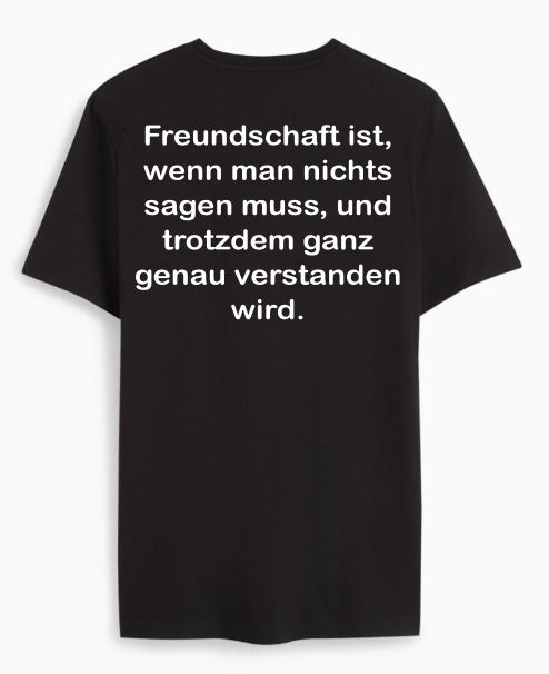 Freundschaft ist, wenn man nichts sagen muss, und trotzdem ganz genau verstanden wird
